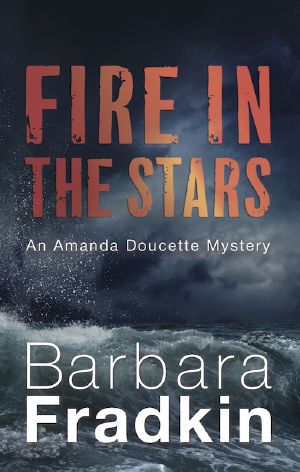 [An Amanda Doucette Mystery 01] • Fire in the Stars · an Amanda Doucette Mystery